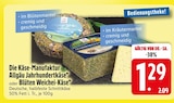 Allgäu Jahrhundertkäse im EDEKA Prospekt Allgäu Jahrhundertkäse von Die Käse-Manufaktur im aktuellen EDEKA Prospekt für 1,29 €