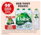 -50% de remise immédiate sur le 2ème produit identique sur tout VOLVIC à Hyper U dans Saint-Vincent