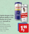 Aktuelle Gin Angebote bei Markant in Lübeck Aktuelles Captain Morgan & Cola Angebot bei Markant in Lübeck ab 1,99 €