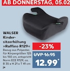 Aktuelles Kindersitzerhöhung Raffino R129 Angebot bei Kaufland in Hildesheim ab 12,99 €