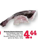 Aktuelles Frische Seeteufelsteaks Angebot bei E center in Karlsruhe ab 4,44 €