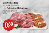 Aktuelles Schweine-Hals Angebot bei V-Markt in Regensburg ab 0,89 €