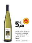 AOP Alsace Muscat - CHARLES KELLNER dans le catalogue Intermarché
