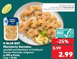 Marinierten Garnelen Angebote von K-BLUE BAY bei Kaufland Gütersloh für 2,99 €