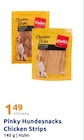 Hundesnacks Chicken Strips im Action Prospekt Hundesnacks Chicken Strips von Pinky im aktuellen Action Prospekt für 1,49 €