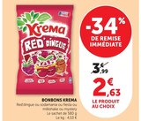 Bonbons Red'dingue - Krema en promo chez U Express Lyon à 2,63 €