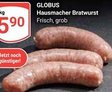 Aktuelles Hausmacher Bratwurst Angebot bei GLOBUS in Oberhausen ab 5,90 €