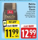 Barista Classic Crema im Angebot bei EDEKA in Ibbenbüren Barista Classic Crema Angebote von Melitta bei EDEKA Ibbenbüren für 11,99 €