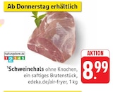 EDEKA - Schweinehals Angebot im Prospekt Schweinehals bei EDEKA im Prospekt "" für 8,99 €