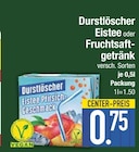 Aktuelle Saft Angebote bei EDEKA in Ingolstadt Aktuelles Eistee Angebot bei EDEKA in Ingolstadt ab 0,75 €
