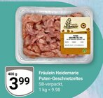 Puten-Geschnetzeltes im Angebot bei GLOBUS in Gotha Puten-Geschnetzeltes Angebote von Fräulein Heidemarie bei GLOBUS Gotha für 3,99 €
