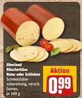 Räucherkäse Natur oder Schinken im Angebot bei REWE in Zwickau Räucherkäse Natur oder Schinken Angebote von Oberland bei REWE Zwickau für 0,99 €