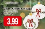 Glitzer-Christbaumkugel im Angebot bei Kaufhaus Stolz in Wismar Glitzer-Christbaumkugel Angebote bei Kaufhaus Stolz Wismar für 3,99 €