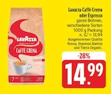 Caffè Crema bei EDEKA im Dinkelsbühl Prospekt für 14,99 €