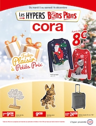 Prospectus Supermarchés Cora en cours, Faites Plaisir à Petits Prix, 20 pages, 05/12/2023 - 16/12/2023 Catalogue Supermarchés Cora en cours à Saint-Jean-du-Gard et alentours, Faites Plaisir à Petits Prix, 20 pages, 05/12/2023 - 16/12/2023