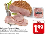 Delikatess-Farmerschinken im Angebot bei E center in Worms Delikatess-Farmerschinken Angebote bei E center Worms für 1,99 €
