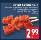 Aktuelle Garnele Angebote bei EDEKA in Essen Aktuelles Thunfisch-Garnelen-Spieß Angebot bei EDEKA in Essen ab 2,99 €