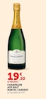 Champagne AOP Brut - MARCEL CAMERAY - Super U à Livry-Gargan Champagne AOP Brut - MARCEL CAMERAY en promo chez Super U Livry-Gargan à 19,50 €