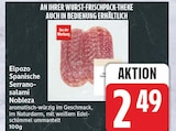 Spanische Serrano-Salami Nobleza von Elpozo für 2,49 € bei EDEKA im Angebot Spanische Serrano-Salami Nobleza von Elpozo im aktuellen EDEKA Prospekt