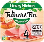 Le Tranché Fin Dégustation - FLEURY MICHON en promo chez Colruyt Le Tranché Fin Dégustation - FLEURY MICHON dans le catalogue Colruyt