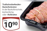 Truthahnoberkeulen-Backofenbraten im Angebot bei GLOBUS in Nettetal Truthahnoberkeulen-Backofenbraten Angebote bei GLOBUS Nettetal für 10,90 €