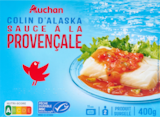 COLIN D'ALASKA SAUCE À LA PROVENÇALE SURGELÉ AUCHAN - AUCHAN - Auchan Supermarché à Le Chesnay COLIN D'ALASKA SAUCE À LA PROVENÇALE SURGELÉ AUCHAN - AUCHAN en promo chez Auchan Supermarché Le Chesnay à 3,00 €