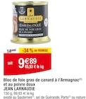 Bloc de foie gras de canard à l’Armagnac et au poivre doux - JEAN LARNAUDIE en promo chez Carrefour Dijon à 9,89 €