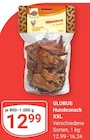 Hundesnack XXL im Angebot bei GLOBUS in Castrop-Rauxel Hundesnack XXL Angebote von Globus bei GLOBUS Castrop-Rauxel für 12,99 €