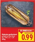 Makrele geräuchert für 0,99 € bei E center im Angebot Makrele geräuchert im aktuellen E center Prospekt