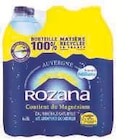 Eau Minérale Naturellement Gazeuse - ROZANA - Super U à Saint-Denis Eau Minérale Naturellement Gazeuse - ROZANA en promo chez Super U Saint-Denis à 0,84 €