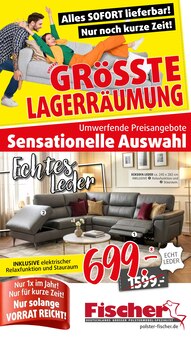 Polstermöbel Fischer Prospekt JETZT IST SCHLUSS - LAGERRÄUMUNG HÖHEPUNKT mit  Seiten in Offenberg und Umgebung