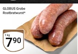 GLOBUS - Grobe Rostbratwurst Angebot im Prospekt Grobe Rostbratwurst bei GLOBUS im Prospekt "" für 7,90 €