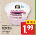 EDEKA Blankenfelde - Bircher-Müsli Angebot im Prospekt Bircher-Müsli bei EDEKA im Blankenfelde Prospekt für 1,99 €