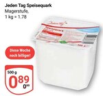 Speisequark Angebote von Jeden Tag bei GLOBUS Erfurt für 0,89 €