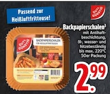 Backpapierschalen im EDEKA Prospekt Backpapierschalen von GUT&GÜNSTIG im aktuellen EDEKA Prospekt für 2,99 €