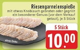 Riesengarnelenspieße im Angebot bei E center in Sankt Augustin Riesengarnelenspieße Angebote bei E center Sankt Augustin für 10,00 €