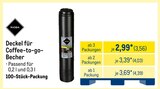 Deckel für Coffee-to-go-Becher im METRO Prospekt Deckel für Coffee-to-go-Becher von Rioba im aktuellen METRO Prospekt für 3,56 €