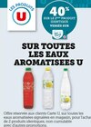 40% sur le 2ème produit identique versés sur ma Carte U sur toutes les eaux aromatisées U - U - U Express à Clichy 40% sur le 2ème produit identique versés sur ma Carte U sur toutes les eaux aromatisées U - U en promo chez U Express Clichy