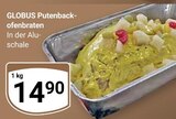Aktuelle Braten Angebote bei GLOBUS in Koblenz Aktuelles Putenbackofenbraten Angebot bei GLOBUS in Koblenz ab 14,90 €
