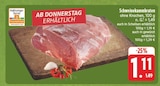 Schweinekammbraten ohne Knochen Angebote bei EDEKA Amberg für 1,11 €