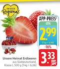 Unsere Heimat Erdbeeren im Angebot bei E center in Pirmasens Unsere Heimat Erdbeeren Angebote bei E center Pirmasens für 2,99 €