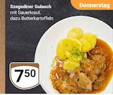 Szegediner Gulasch im Angebot bei GLOBUS in Rostock Szegediner Gulasch Angebote bei GLOBUS Rostock für 7,50 €