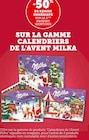 -50% de remise immédiate sur le 2ème produit identique sur la Gamme Calendriers de l'Avent Milka - Milka en promo chez Super U Mulhouse