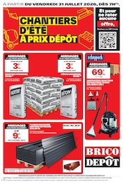 Prospectus Bricolage Brico Dépôt en cours à Ballainvilliers et alentours, "CHANTIERS D'ÉTÉ À PRIX DÉPÔT", 16 pages, 31/07/2026 - 13/08/2026 Catalogue Bricolage Brico Dépôt en cours à Ballainvilliers et alentours, "CHANTIERS D'ÉTÉ À PRIX DÉPÔT", 16 pages, 31/07/2026 - 13/08/2026