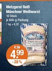 Münchner Weißwurst Angebote von Metzgerei Reiß bei V-Markt Regensburg für 4,99 €