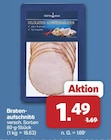 Aktuelle Braten Angebote bei famila Nordwest in Oldenburg Aktuelles Bratenaufschnitt Angebot bei famila Nordwest in Oldenburg ab 1,49 €