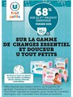 68% sur le 2ème produit identique versés sur ma carte U sur la gamme de changes essentiel et douceur U tout petits - U tout petits dans le catalogue Super U