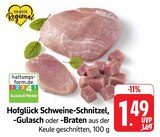 Schweine-Schnitzel Angebote von Hofglück bei E center Ulm für 1,49 €