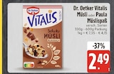 Vitalis Müsli von Dr. Oetker im aktuellen E xpress Prospekt für 2,49 €