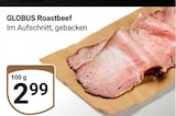 Roastbeef Angebote von Globus bei GLOBUS Frechen für 2,99 €
